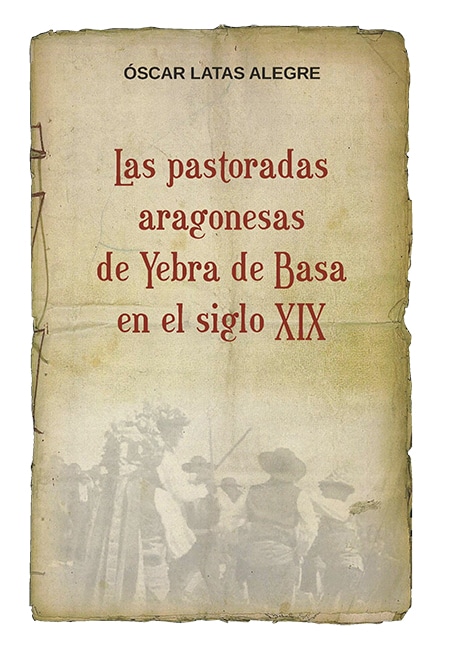 Las pastoradas aragonesas de Yebra de Basa en el siglo XIX